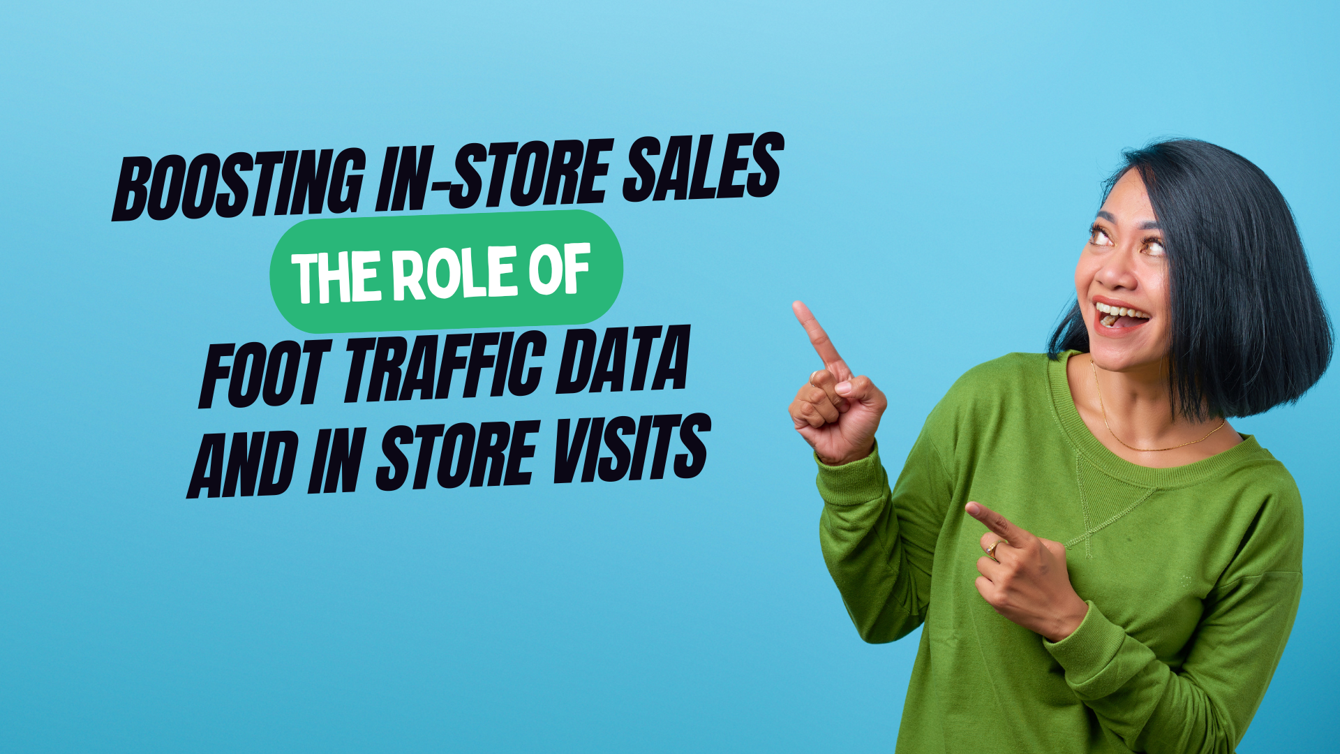 Boosting In-Store Sales: The Role of Foot Traffic Data and in store visits