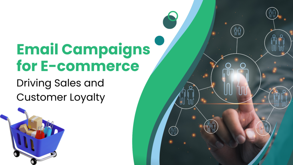 Email-Campaigns-for-E-commerce-Driving-Sales-and-Customer-Loyalty