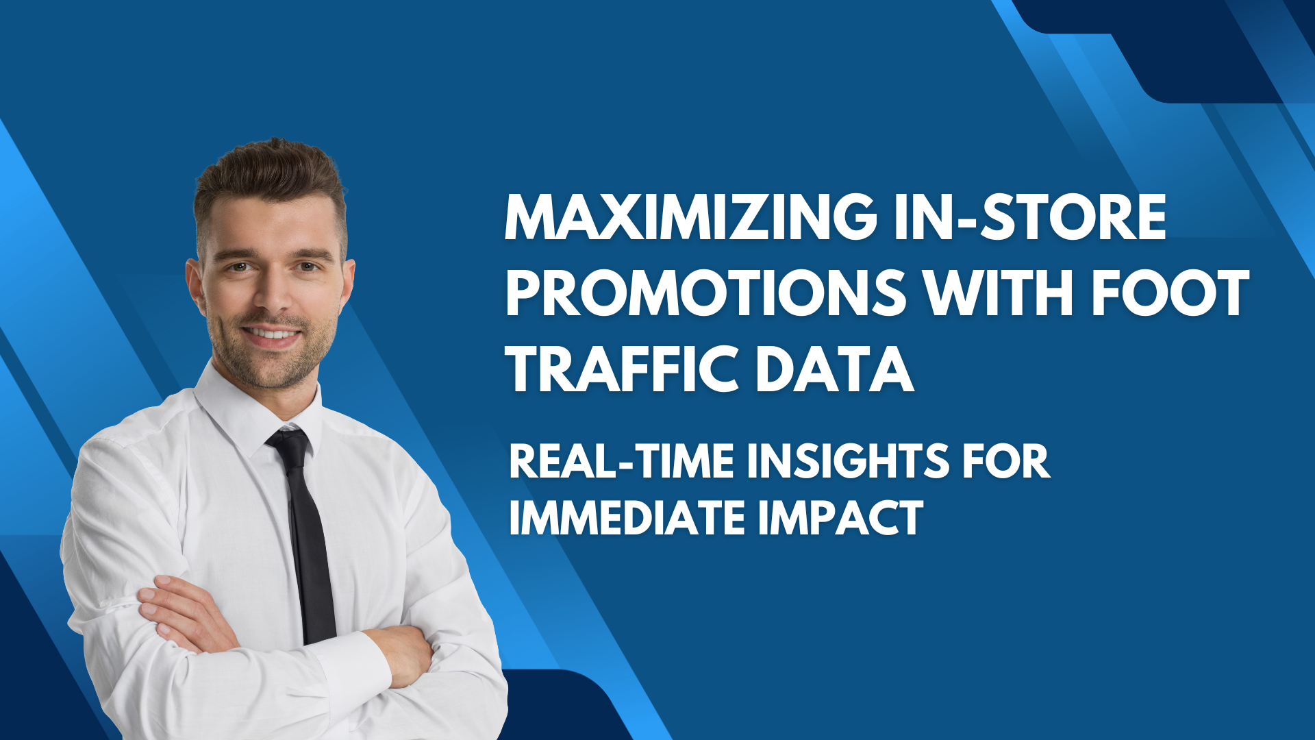 Maximizing-In-Store-Promotions-with-Foot-Traffic-Data-Real-Time-Insights-for-Immediate-Impact