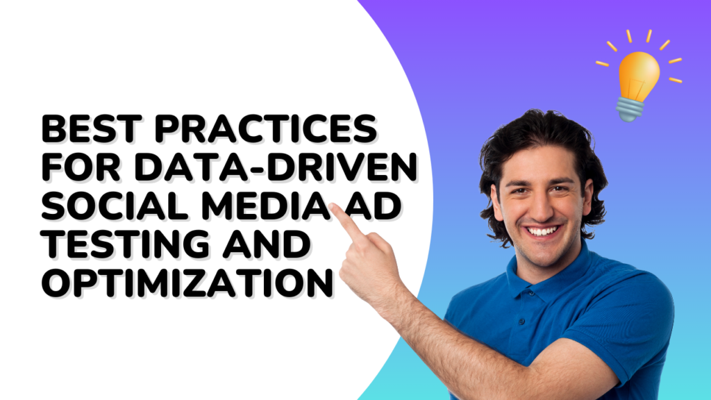 Best-Practices-for-Data-Driven-Social-Media-Ad-Testing-and-Optimization